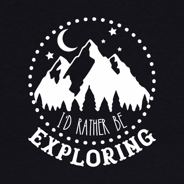 I'd rather be exploring by kapotka